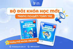 Chính thức ra mắt bộ đôi khóa học Trạng Nguyên Toàn Tài năm học 2026 – 2027