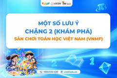 Một số lưu ý về Chặng 2 (Khám phá) - Sân chơi Toán học Việt Nam năm học 2026-2027