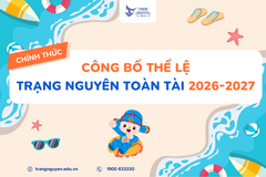 Thể lệ Sân chơi Trạng Nguyên Toàn Tài năm học 2026 - 2027