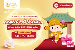 Thông báo mở vòng 6 - Vòng Điều kiện CUỐI CÙNG sân chơi Trạng Nguyên Tiếng Việt năm học 2025 - 2026