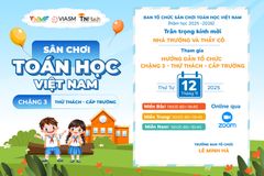 Thư mời tham gia buổi hướng dẫn tổ chức Chặng 3 - Thử thách - Cấp Trường Sân chơi Toán học Việt Nam (VNMF) năm học 2025-2026