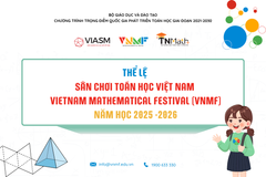 Thể lệ Sân chơi Toán học Việt Nam - Vietnam Mathematical Festival (VNMF) trên internet dành cho học sinh phổ thông năm học 2025 - 2026