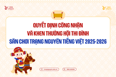 Quyết định công nhận và khen thưởng Hội thi Đình, Sân chơi Trạng Nguyên Tiếng Việt 2025 - 2026