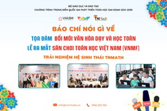 Báo chí nói gì về “Tọa đàm “Đổi mới văn hóa dạy và học Toán” và Lễ ra mắt sân chơi Toán học Việt Nam”?