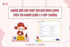 Hướng dẫn cập nhật địa giới hành chính trên tài khoản quản lý cấp trường  