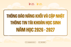 Thông báo nâng khối và cập nhật thông tin tài khoản học sinh năm học 2026 - 2027