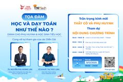 Thư mời tham dự Tọa đàm "Học và dạy Toán như thế nào?" - Cơ hội gặp mặt các diễn giả đầy kinh nghiệm