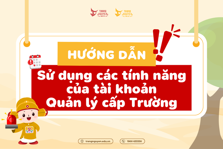 Hướng dẫn sử dụng các tính năng của tài khoản quản lý cấp trường 