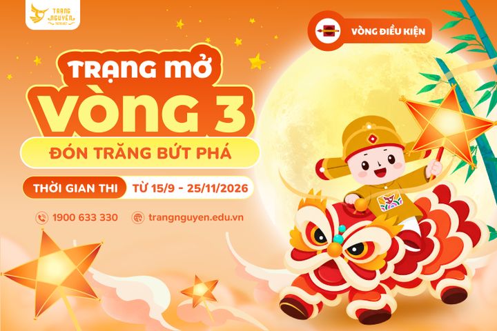Thông báo mở Vòng 3 - Điều kiện | Sân chơi Trạng Nguyên Tiếng Việt năm học 2026 - 2027